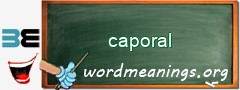 WordMeaning blackboard for caporal